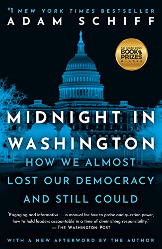 Midnight in Washington: How We Almost Lost Our Democracy and Still Could (eBook) by Adam B. Schiff $2.99