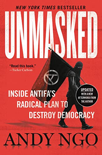 Unmasked: Inside Antifa's Radical Plan to Destroy Democracy (eBook) by Andy Ngo $2.99