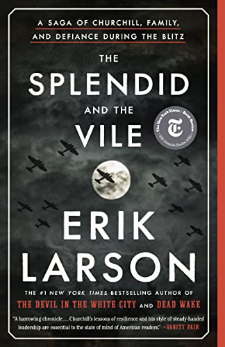 The Splendid and the Vile: A Saga of Churchill, Family, and Defiance During the Blitz (Kindle eBook) by Erik Larson $2.99