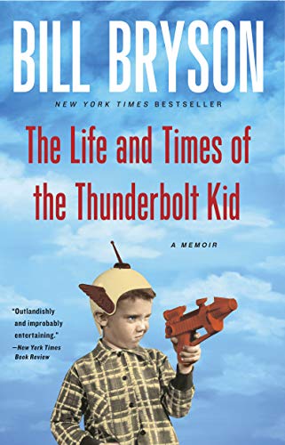 The Life and Times of the Thunderbolt Kid: A Memoir (eBook) by Bill Bryson $2.99