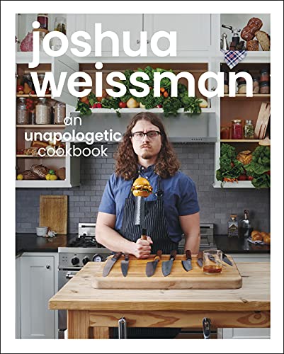 Joshua Weissman: An Unapologetic Cookbook (eBook) by Joshua Weissman $1.99