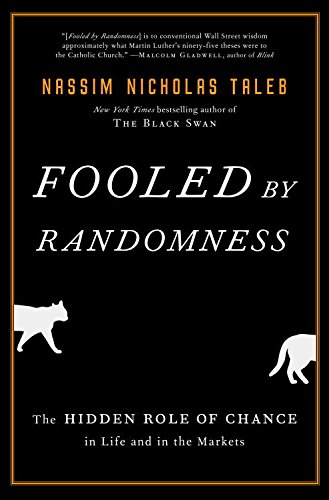 Fooled by Randomness: The Hidden Role of Chance in Life and in the Markets (Incerto Book 1) (eBook) by Nassim Nicholas Taleb $2.99