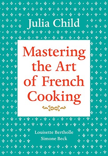 Mastering the Art of French Cooking, Volume 1: A Cookbook (eBook) by Julia Child, Louisette Bertholle, Simone Beck $1.99