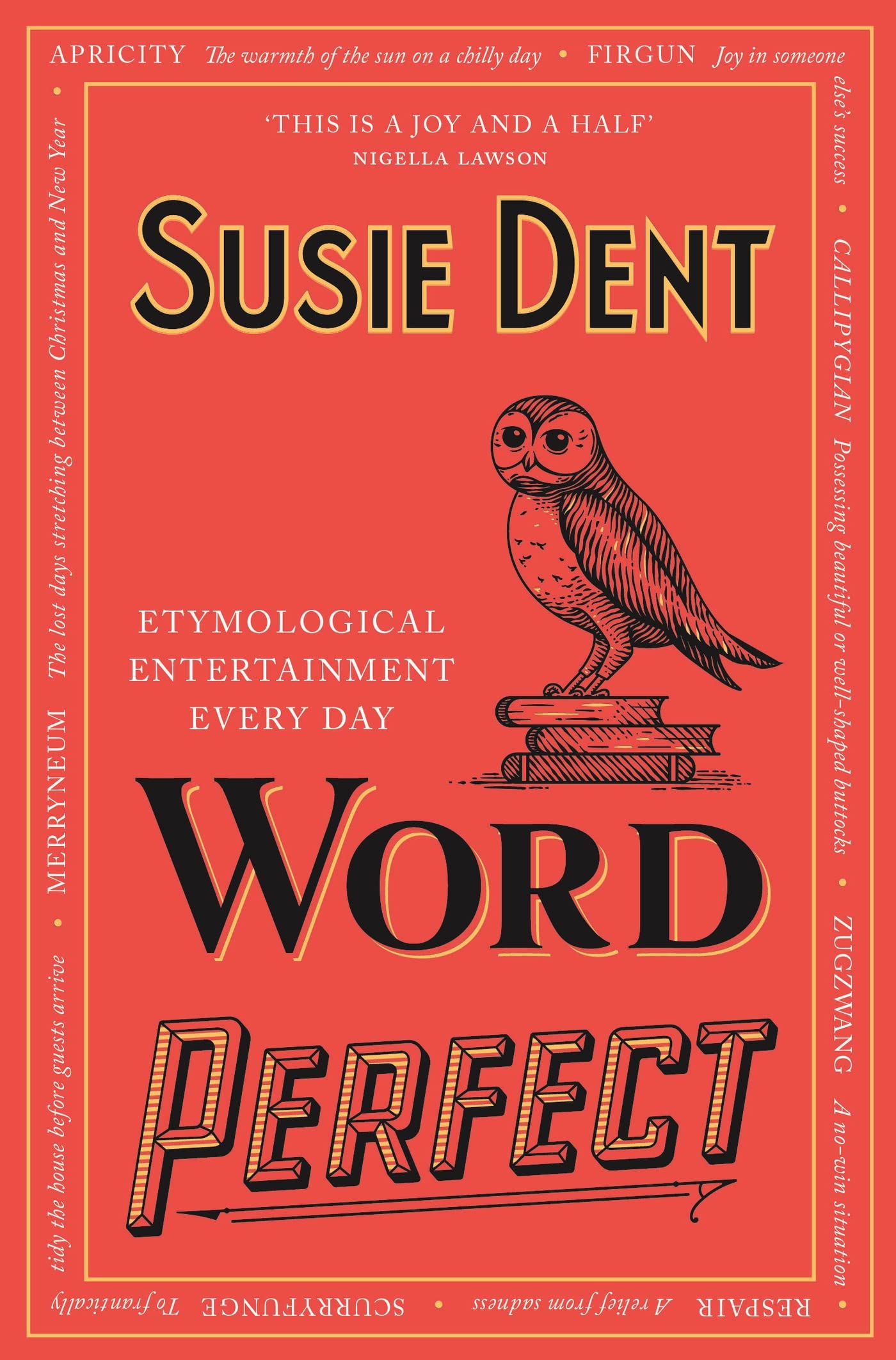 Word Perfect: Etymological Entertainment For Every Day of the Year (eBook) by Susie Dent $0.99