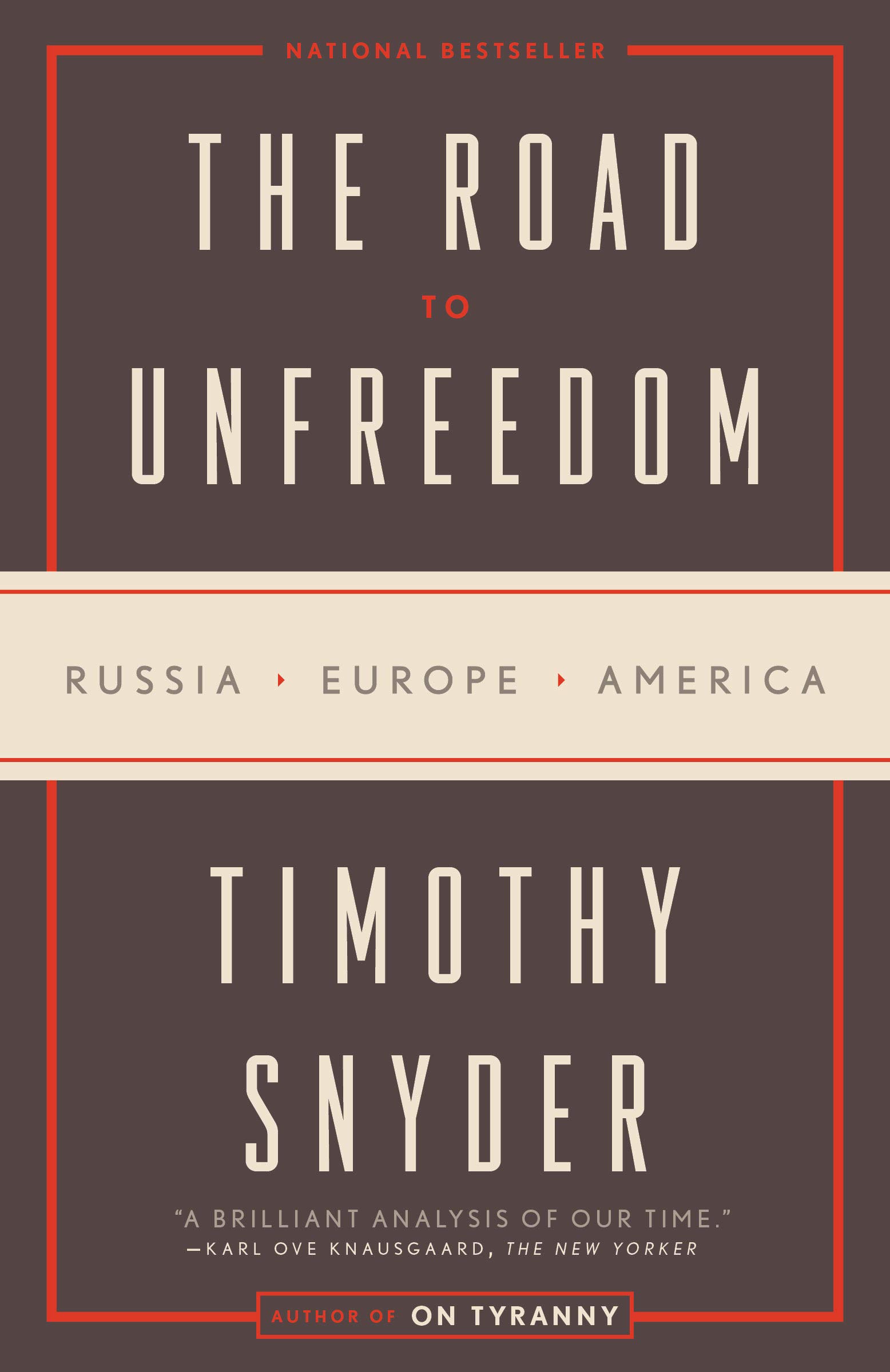 The Road to Unfreedom: Russia, Europe, America (eBook) by Timothy Snyder $2.99
