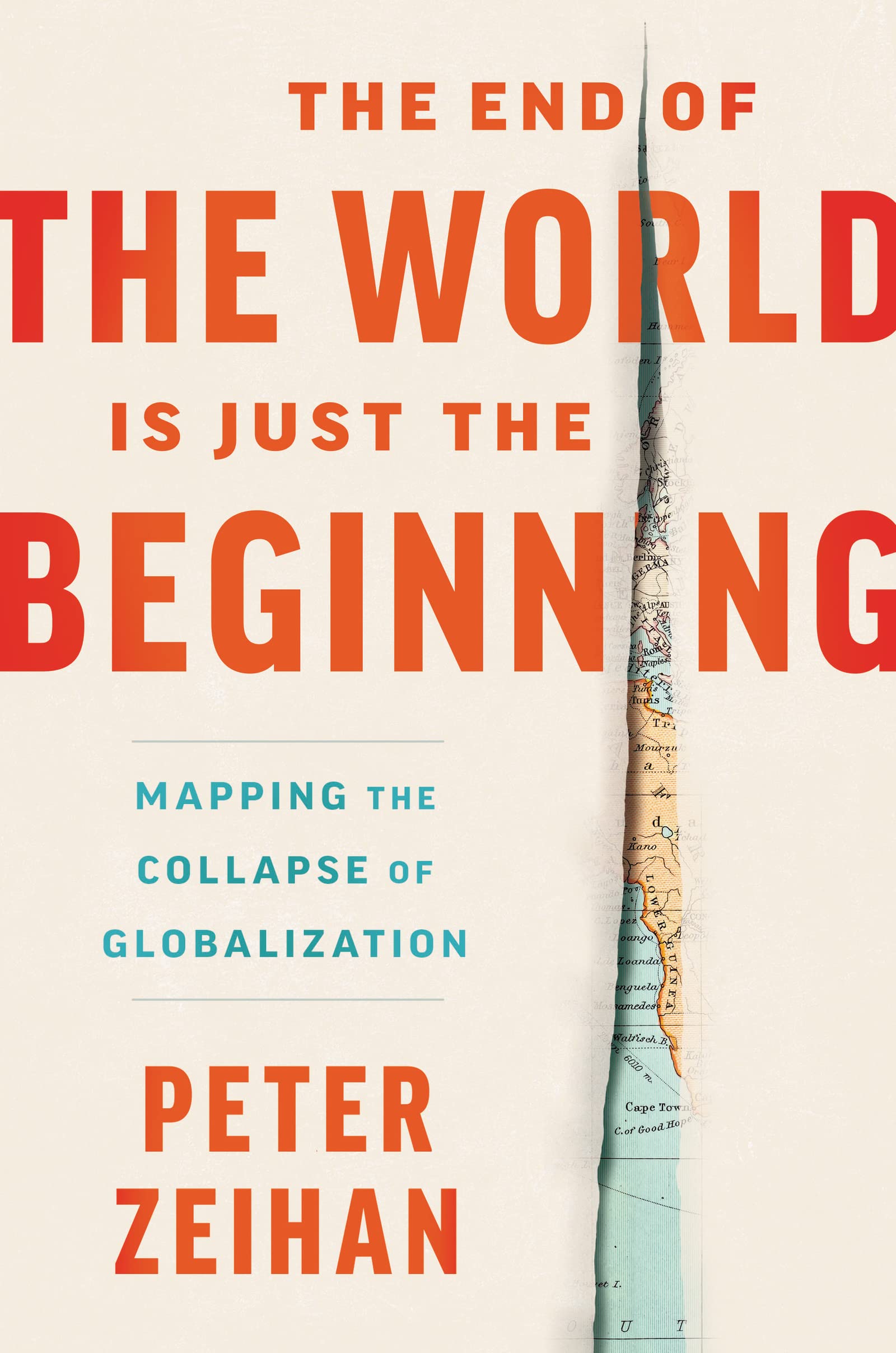 The End of the World is Just the Beginning: Mapping the Collapse of Globalization (eBook) by Peter Zeihan $1.99