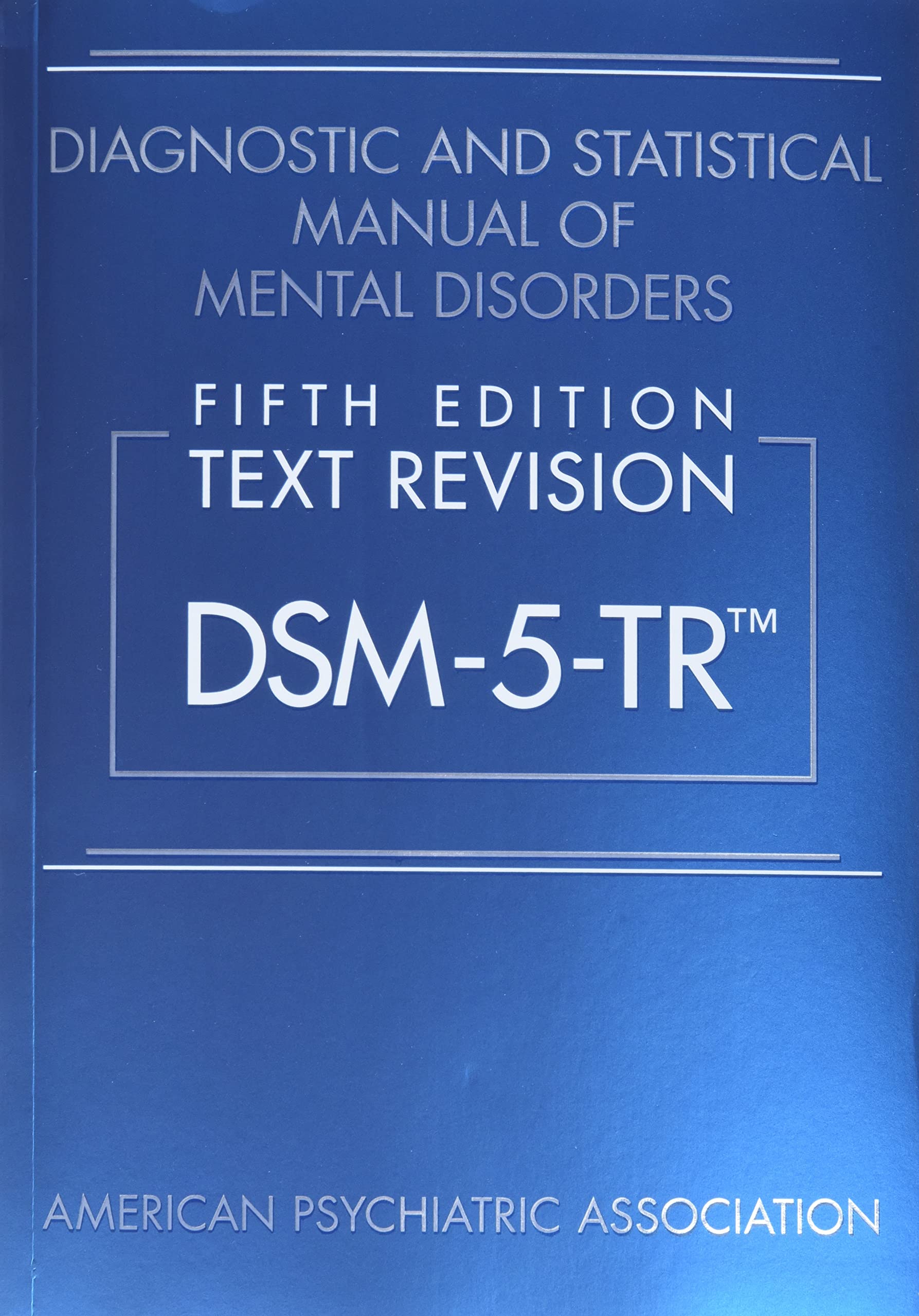 $104.36: Diagnostic and Statistical Manual of Mental Disorders, Text Revision Dsm-5-tr