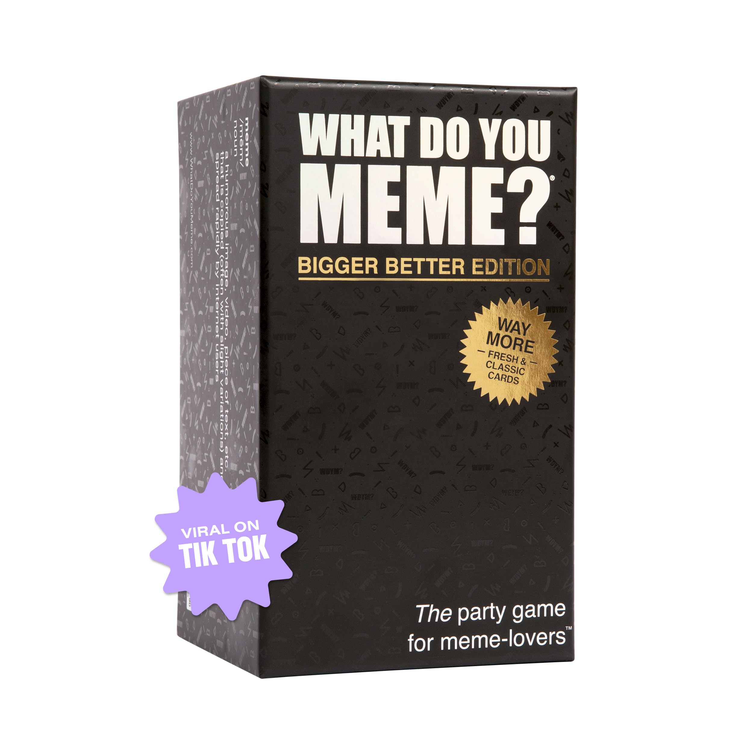 $19.64: WHAT DO YOU MEME? Bigger Better Edition