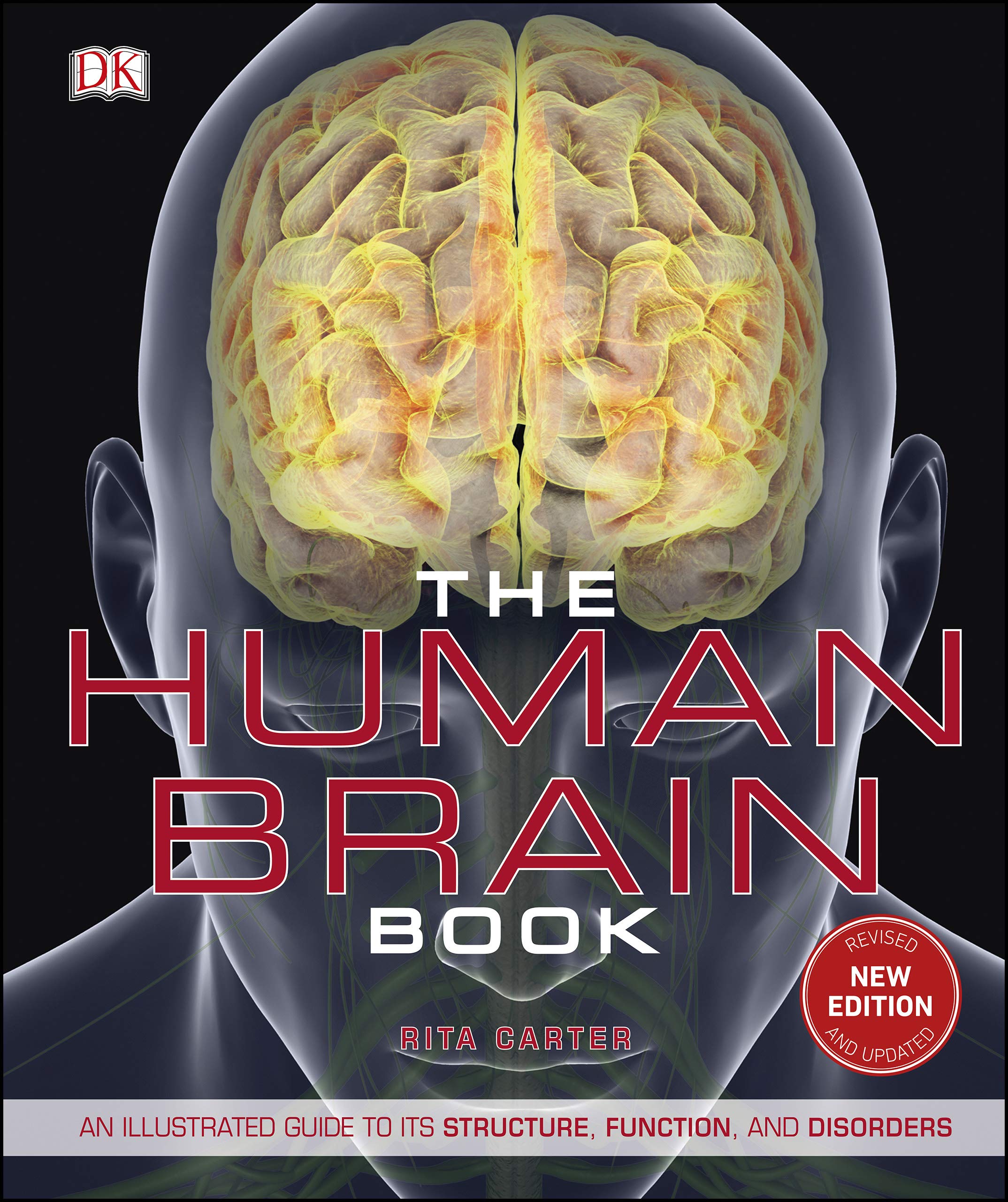 The Human Brain Book: An Illustrated Guide to its Structure, Function, and Disorders (DK Human Body Guides) (eBook) by Rita Carter $1.99