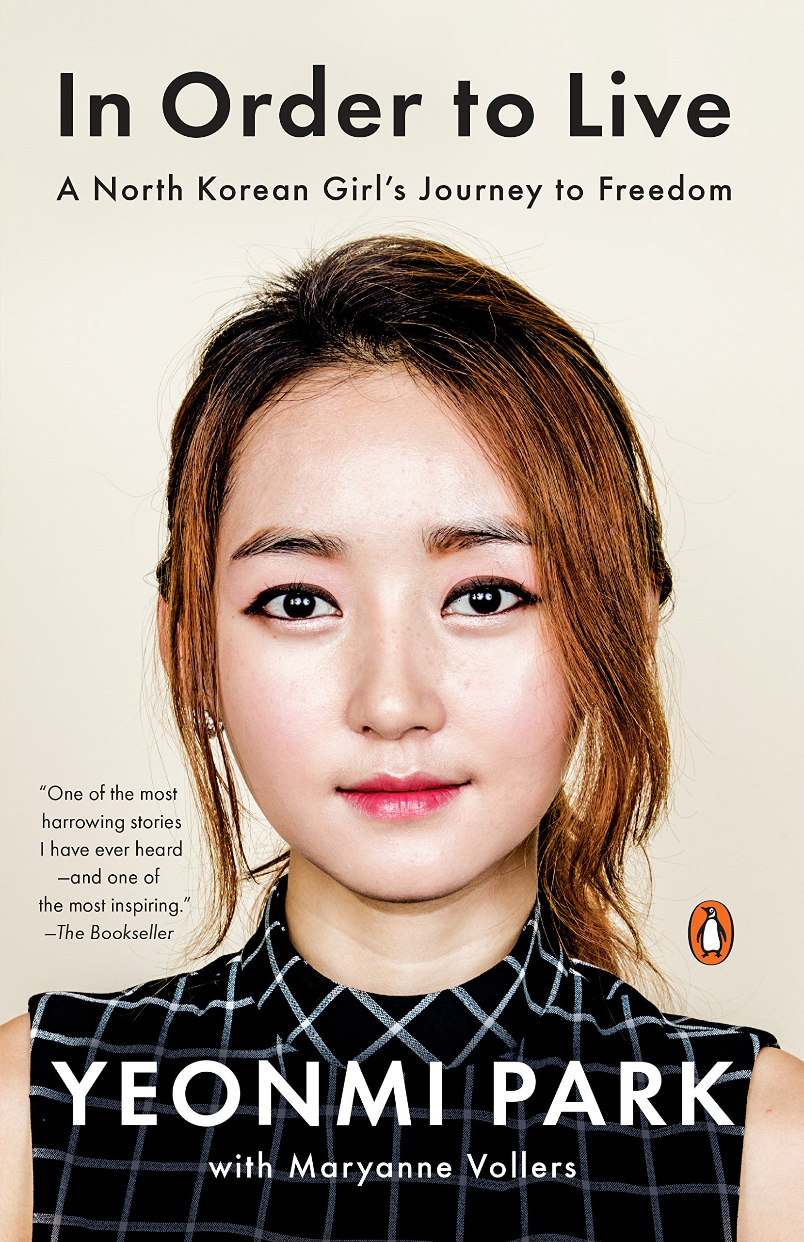 In Order to Live: A North Korean Girl's Journey to Freedom (eBook) by Yeonmi Park, Maryanne Vollers $1.99
