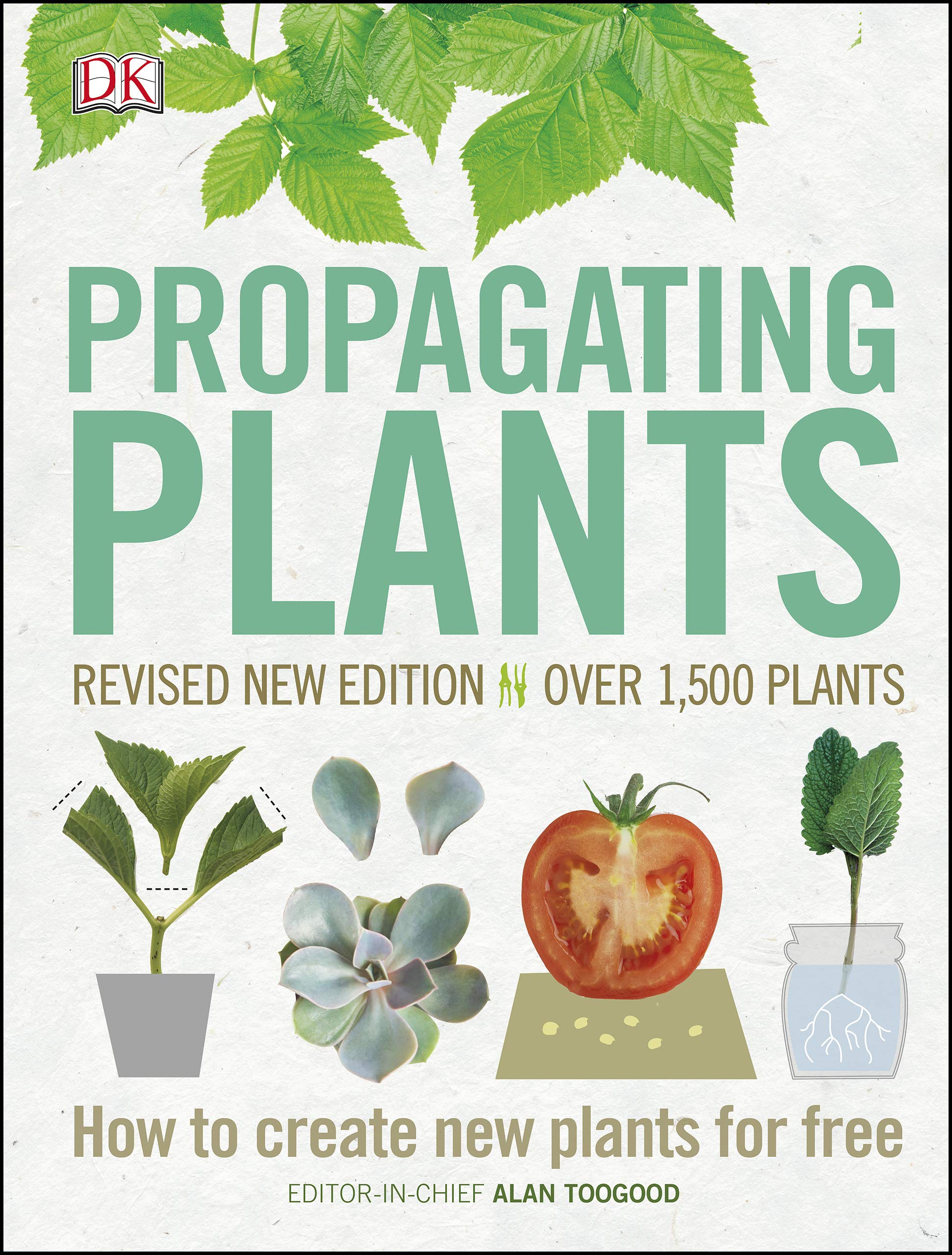 Propagating Plants: How to Create New Plants for Free (eBook) by Alan Toogood $1.99