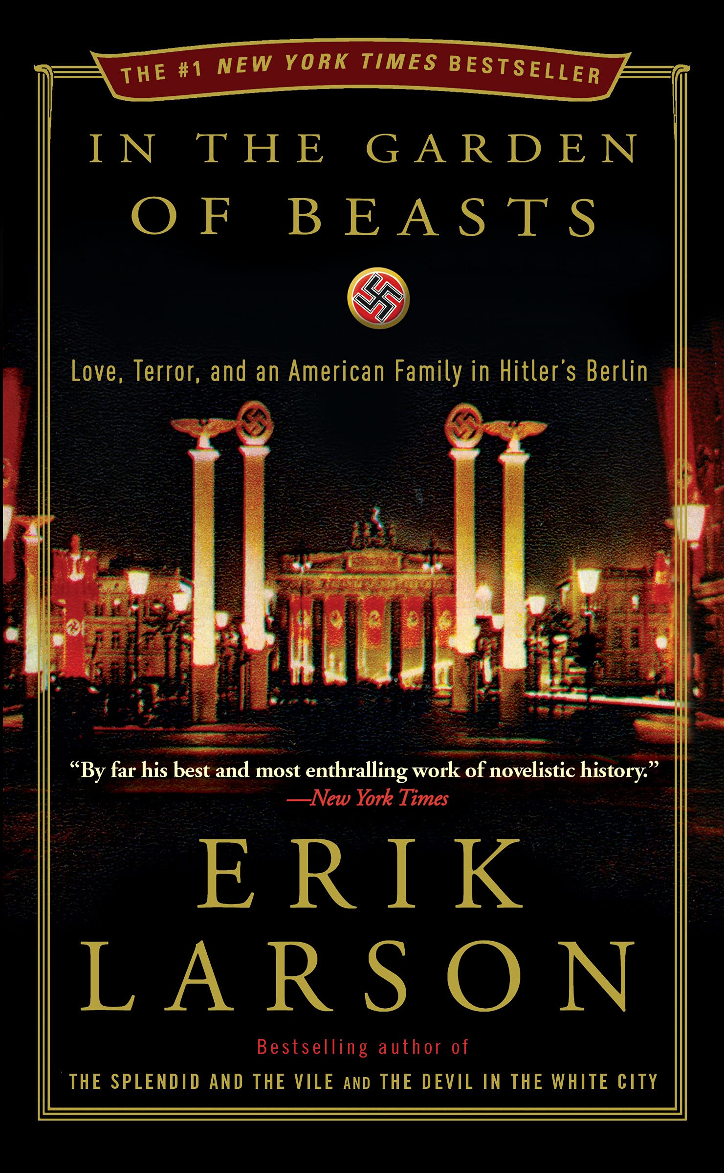 In the Garden of Beasts: Love, Terror, and an American Family in Hitler's Berlin (eBook) by Erik Larson $2.99