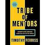 Tribe of Mentors: Short Life Advice from the Best in the World (Kindle eBook) $2.99