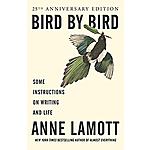 Bird by Bird: Some Instructions on Writing and Life 1st Edition, (Kindle eBook) $1.99