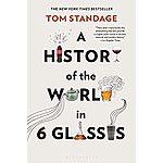 A History of the World in 6 Glasses (Kindle eBook) $1.99
