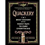 Quackery: A Brief History of the Worst Ways to Cure Everything (eBook) $2