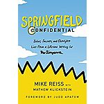 Springfield Confidential: Jokes, Secrets, and Outright Lies from a Lifetime Writing for The Simpsons (Kindle eBook) $1.99