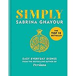 Simply: Easy everyday dishes: The 5th book from the bestselling author of Persiana, Sirocco, Feasts and Bazaar (Kindle eBook) $0.99