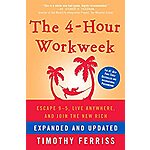 The 4-Hour Workweek, Expanded and Updated: Expanded and Updated, With Over 100 New Pages of Cutting-Edge Content. (Kindle eBook) $2.99