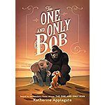 The One and Only Bob (One and Only Ivan) (Kindle eBook) $1.99