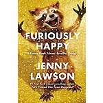 Furiously Happy: A Funny Book About Horrible Things (Kindle eBook) $3