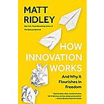 How Innovation Works: And Why It Flourishes in Freedom (Kindle eBook) $2.99