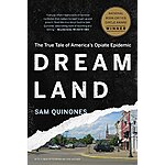 Dreamland: The True Tale of America's Opiate Epidemic (eBook) by Sam Quinones $1.99