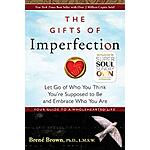 The Gifts of Imperfection: Let Go of Who You Think You're Supposed to Be and Embrace Who You Are (eBook) by Brené Brown $4.99