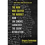 The Man Who Solved the Market: How Jim Simons Launched the Quant Revolution (eBook) by Gregory Zuckerman $1.99