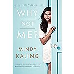 Why Not Me? (eBook) by Mindy Kaling $1.99