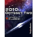 2010: Odyssey Two (Space Odyssey Series Book 2) (eBook) by Arthur C. Clarke $1.99