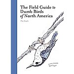 The Field Guide to Dumb Birds of North America (Kindle eBook) $2