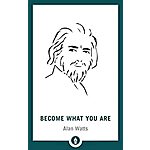 Become What You Are: Expanded Edition (eBook) by Alan W. Watts $1.99