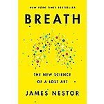 Breath: The New Science of a Lost Art (eBook) by James Nestor $2.99