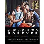 Friends Forever [25th Anniversary Ed]: The One About the Episodes (eBook) by Gary Susman, Jeannine Dillon, Bryan Cairns $1.99