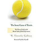 The Inner Game of Tennis: The Classic Guide to the Mental Side of Peak Performance (eBook) by W. Timothy Gallwey $1.99
