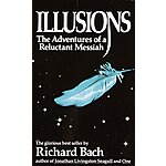 Illusions: The Adventures of a Reluctant Messiah (eBook) by Richard Bach $1.99
