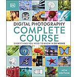Digital Photography Complete Course: Learn Everything You Need to Know in 20 Weeks (eBook) by DK $2.99