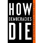 How Democracies Die (eBook) by Steven Levitsky, Daniel Ziblatt $1.99