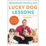 Lucky Dog Lessons: Train Your Dog in 7 Days (eBook) by Brandon McMillan $1.99