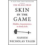 Skin in the Game: Hidden Asymmetries in Daily Life (Incerto) (eBook) by Nassim Nicholas Taleb $2.99