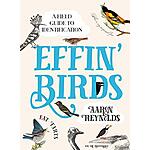Effin' Birds: A Field Guide to Identification (eBook) by Aaron Reynolds $1.99