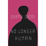 No Longer Human (Kindle eBook) by Osamu Dazai $1.99