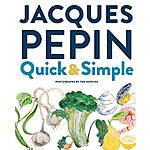 Jacques Pépin Quick &amp; Simple (eBook) by Jacques Pepin $2.99