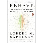 Behave: The Biology of Humans at Our Best and Worst (eBook) $2
