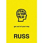 IT'S ALL IN YOUR HEAD (eBook) by Russ $1.99