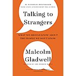 Talking to Strangers: What We Should Know about the People We Don't Know (eBook) by Malcolm Gladwell $3.99
