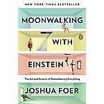 Moonwalking with Einstein: The Art and Science of Remembering Everything (eBook) $2