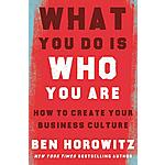What You Do Is Who You Are: How to Create Your Business Culture (eBook) by Ben Horowitz $1.99