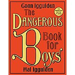 The Dangerous Book for Boys (eBook) by Conn Iggulden, Hal Iggulden $2.99